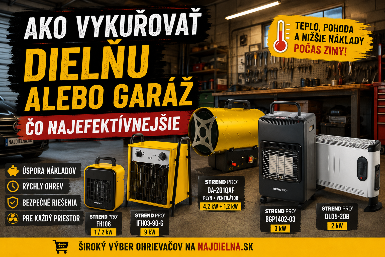Ako vykurovať dielňu alebo garáž čo najefektívnejšie